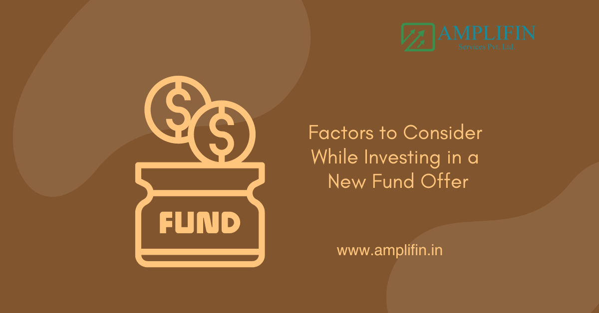 Factors to Consider While Investing in a New Fund Offer Factors to Consider While Investing in a New Fund Offer