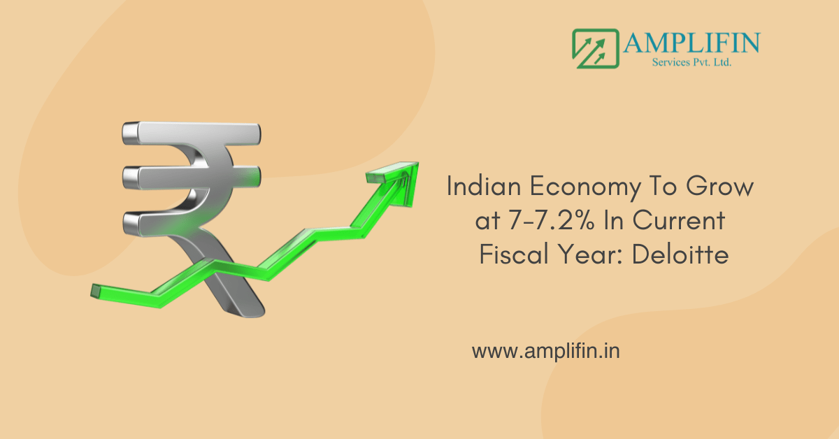 Indian economy to grow at 7-7.2% in current fiscal year: Deloitte Indian economy to grow at 7-7.2% in current fiscal year: Deloitte