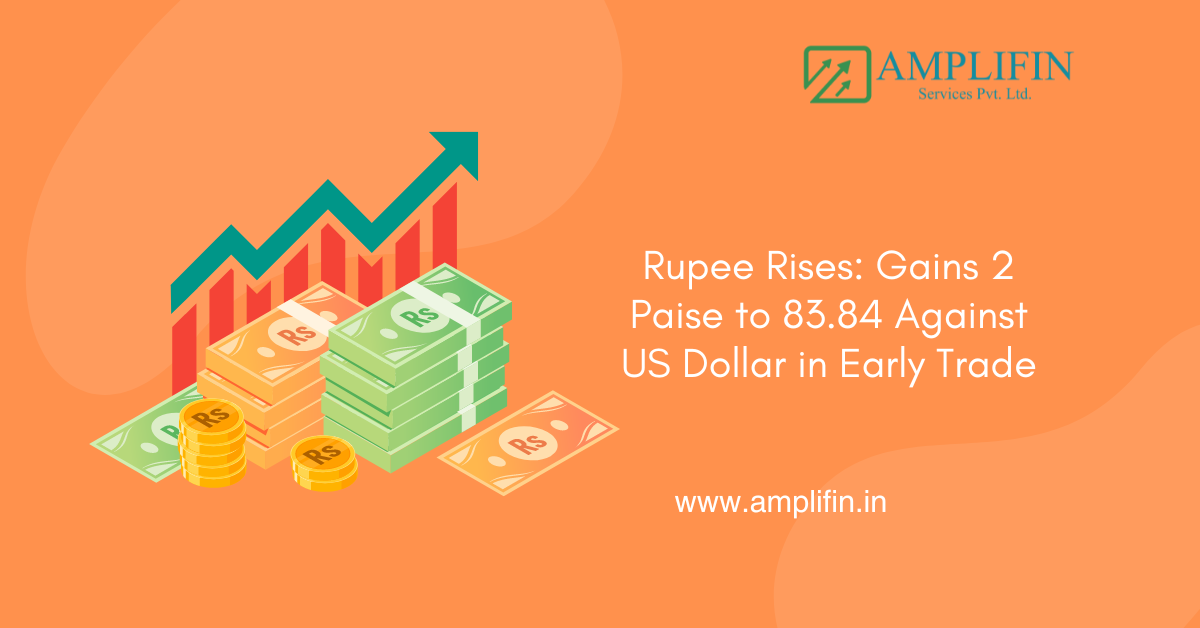 Rupee Rises: Gains 2 Paise to 83.84 Against US Dollar in Early Trade Rupee Rises: Gains 2 Paise to 83.84 Against US Dollar in Early Trade
