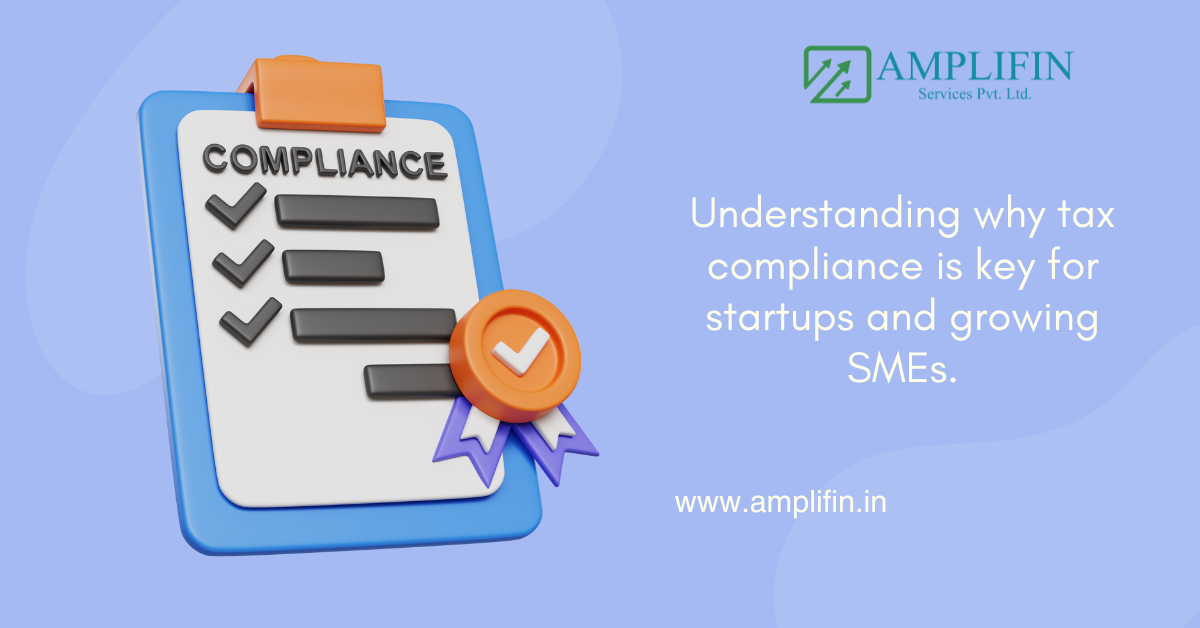 Essential Guide to Tax Compliance: What Every Indian Startup and Growing SME Must Know Essential Guide to Tax Compliance: What Every Indian Startup and Growing SME Must Know