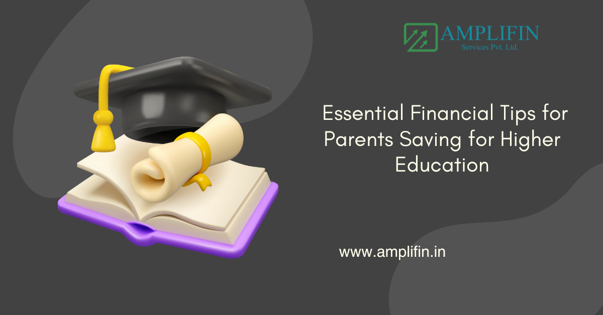 Smart Financial Tips for Parents: Planning for Higher Education Smart Financial Tips for Parents: Planning for Higher Education