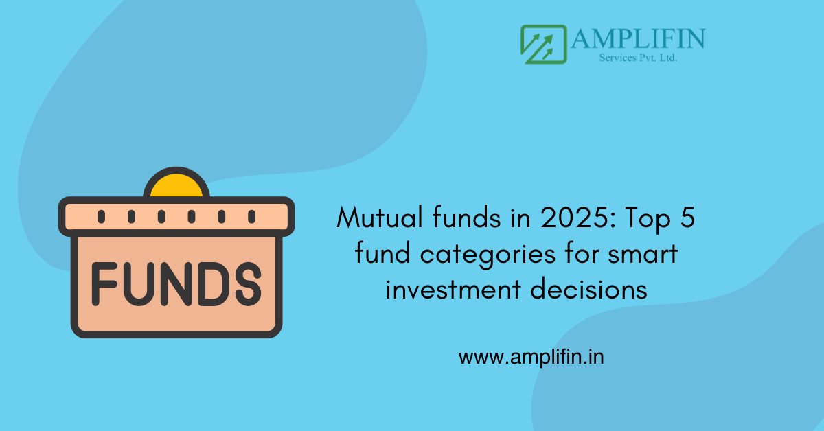 Mutual funds in 2025: Top 5 fund categories for smart investment decisions Mutual funds in 2025: Top 5 fund categories for smart investment decisions