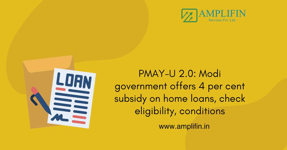 PMAY-U 2.0: Modi government offers 4 per cent subsidy on home loans, check eligibility, conditions PMAY-U 2.0: Modi government offers 4 per cent subsidy on home loans, check eligibility, conditions