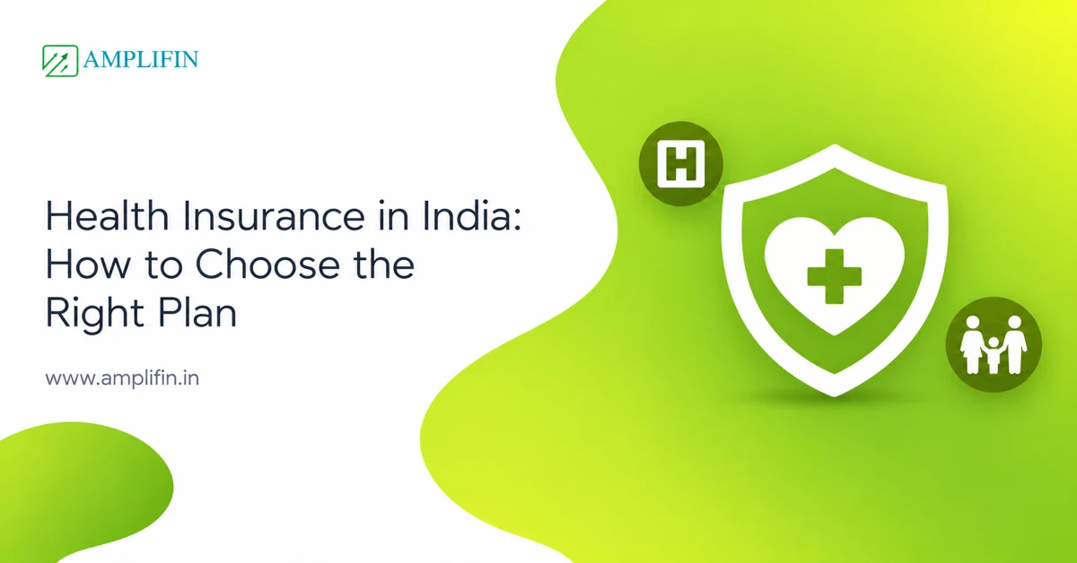 Health Insurance in India: How to Choose the Right Plan for Your Family