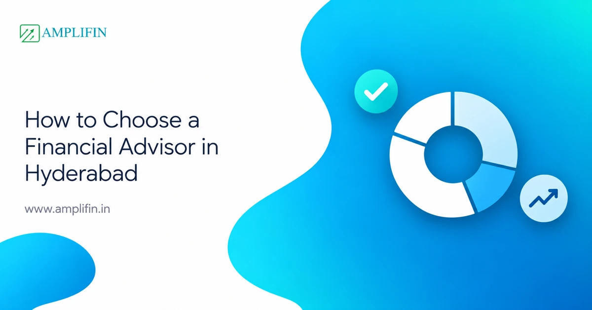 How to Choose a Financial Advisor in Hyderabad