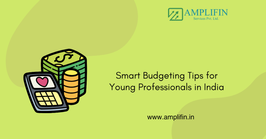 Smart Budgeting Tips for Young Professionals in India